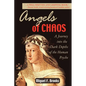 Angels of Chaos: A Journey into the Dark Depths of the Human Psyche - Paperback