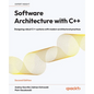 Software Architecture with C++ - Second Edition: Designing robust C++ systems with modern architectural practices - Paperback