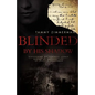 Blinded by His Shadow - Paperback