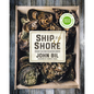 Ship to Shore: Straight Talk from the Seafood Counter - Hardcover
