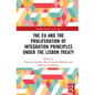 The Eu and the Proliferation of Integration Principles Under the Lisbon Treaty - Paperback
