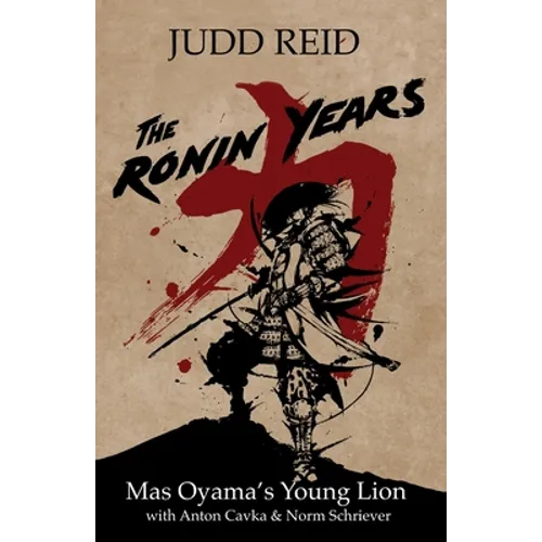 The Ronin Years: Mas Oyama's Young Lion - Paperback