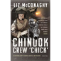 Chinook Crew 'Chick': Highs and Lows of Forces Life from the Longest Serving Female RAF Chinook Force Crewmember - Paperback
