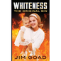Whiteness: The Original Sin - Paperback