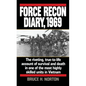Force Recon Diary, 1969: The Riveting, True-To-Life Account of Survival and Death in One of the Most Highly Skilled Units in Vietnam - Paperback