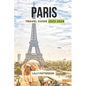 Paris Travel Guide 2023-2024: Discover the City of Light with the Latest Trends, Events and Tips - Paperback