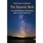 The Kosmic Web: Our spiritual and evolutionary place in the multiverse - Paperback