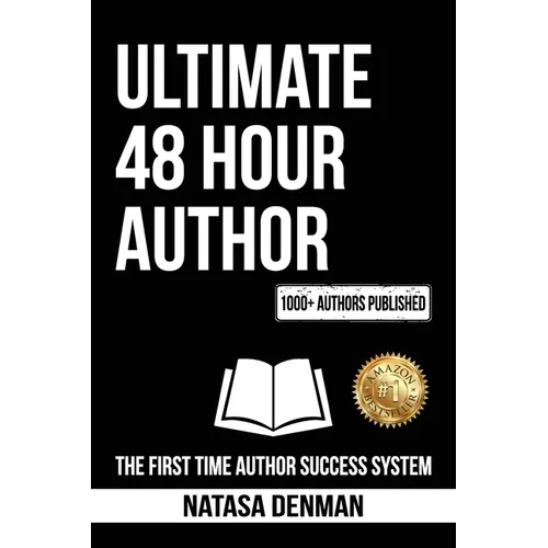 Ultimate 48 Hour Author: The First Time Author Success System - Paperback