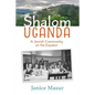 Shalom Uganda: A Jewish Community On the Equator - Paperback