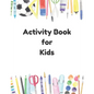 Activity Book For Kids - Paperback