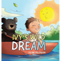 Ivy's Wild Dream - Hardcover