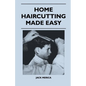 Home Haircutting Made Easy - Paperback