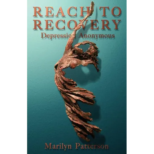 Reach to Recovery: Depression Anonymous - Paperback