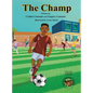 The Champ: A Book About Kids Sportsmanship I Kids Teamwork Outdoor Sports Coaching Soccer-Football Game Players Kids Ages 5-12 I Grandparent-Grandchil - Hardcover