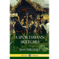 A Sportsman's Sketches - Paperback