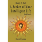 Manly P. Hall A Seeker of More Intelligent Life - Book Fourth - Hardcover