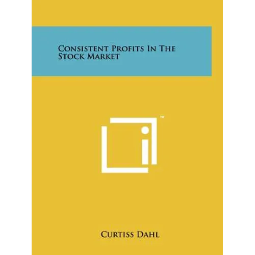 Consistent Profits In The Stock Market - Paperback