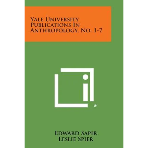 Yale University Publications in Anthropology, No. 1-7 - Paperback