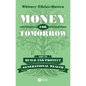 Money for Tomorrow: How to Build and Protect Generational Wealth - Hardcover