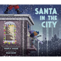 Santa in the City - Hardcover