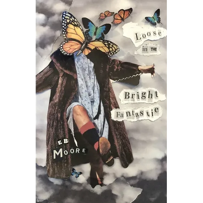 Loose in the Bright Fantastic - Paperback