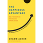 The Happiness Advantage: How a Positive Brain Fuels Success in Work and Life - Paperback