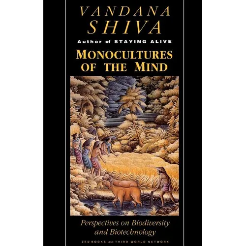 Monocultures of the Mind: Perspectives on Biodiversity and Biotechnology - Paperback