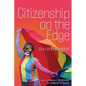Citizenship on the Edge: Sex/Gender/Race - Hardcover