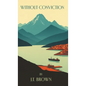 Without Conviction - Hardcover