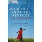 Do You Know the Story of Superman? Loving Children Who Are Not Your Own - Paperback