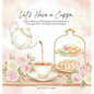 Let's Have A Cuppa: Life's Brew of Stories and Wisdom, Poured for Comfort and Peace - Hardcover