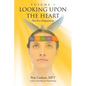 Looking upon the Heart: Volume 1: The Five Dispositions - Paperback