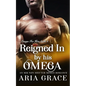 Reigned In By His Omega: M/M Non Shifter MPreg Romance - Paperback