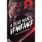 A Dead Man's Vengeance - Paperback