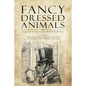 Fancy Dressed Animals: A Collection of Illustrations - Paperback
