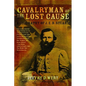 Cavalryman of the Lost Cause: A Biography of J. E. B. Stuart - Paperback