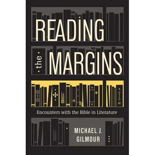 Reading the Margins: Encounters with the Bible in Literature - Paperback
