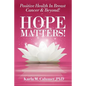 HOPE MATTERS!Positive Health In Breast Cancer & Beyond! - Paperback