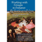 Working With Groups to Enhance Relationships - Paperback