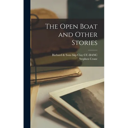 The Open Boat and Other Stories - Hardcover