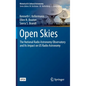 Open Skies: The National Radio Astronomy Observatory and Its Impact on Us Radio Astronomy - Hardcover
