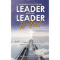 Learning to Follow the Leader When the Leader Is You!: A Biblical Guide to Effective and Practical Leadership - Hardcover