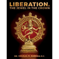 LIBERATION, The Jewel in the Crown: Enlighten, Keval Gyana, Brahm Gyana, Jivanmukta, Nirvana, Sadchitananda, Shivatva, Ishvaratva, Aatma, Mukti - Paperback