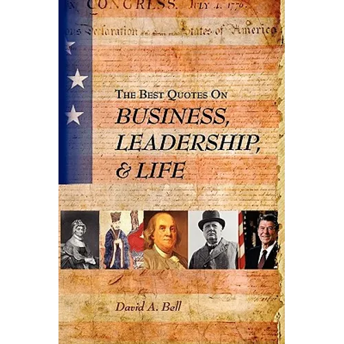 The Best Quotes on Business, Leadership, & Life - Paperback