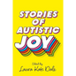 Stories of Autistic Joy - Paperback