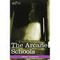 The Arcane Schools - Paperback