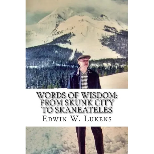 Words of Wisdom: From Skunk City to Skaneateles - Paperback