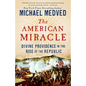 The American Miracle: Divine Providence in the Rise of the Republic - Paperback