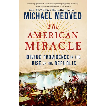 The American Miracle: Divine Providence in the Rise of the Republic - Paperback