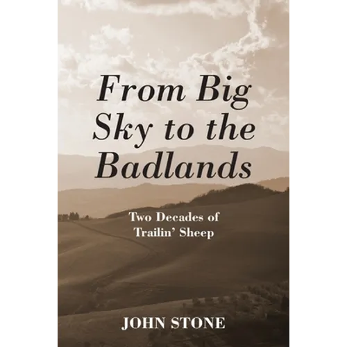 From Big Sky to the Badlands: Two Decades of Trailin' Sheep - Paperback